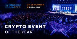 Blockchain Life 2023 to Convene Crypto Industry Stars at Prestigious Dubai Forum