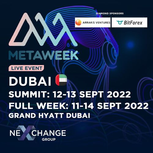 Metaverse, Web 3.0 Disruption and Blockchain Advancement
to be Discussed at MetaWeek in Dubai