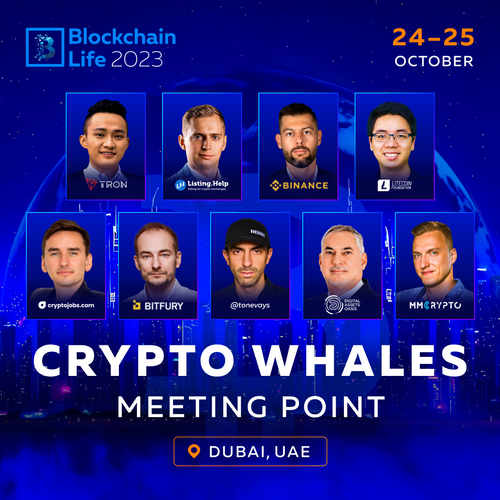 Crypto Whales are to meet at Blockchain Life 2023 in Dubai