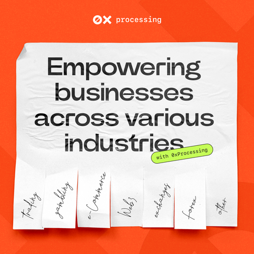 The Powerful and Versatile 0xProcessing: Empowering Businesses Across Various Industries with Crypto Payment Solutions
