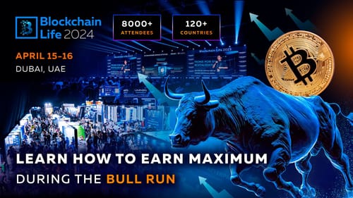 Dubai to Host Blockchain Life Forum 2024: Navigating the Current Bull Run